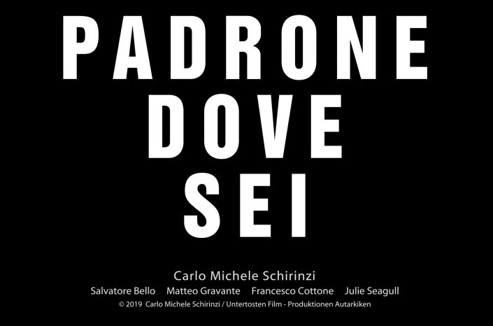 "Padrone dove sei" di Carlo Michele Schirinzi al Cineporto di Lecce | Mercoledì 5 marzo h. 20:30